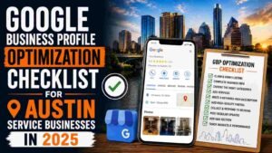 Google Business Profile Optimization Checklist for Austin Service Businesses in 2026